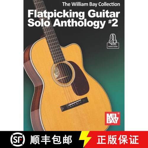 【3-4周达】The William Bay Collection-Flatpicking Guitar Solo Anthology #2 [9798985650495]