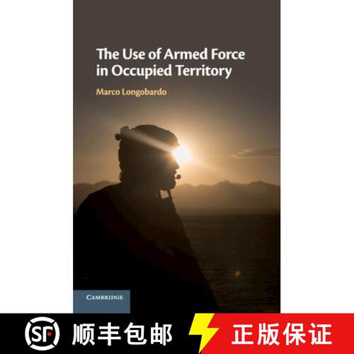 【3-4周达】The Use of Armed Force in Occupied Territory [9781108461498]