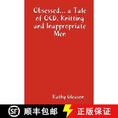 【3-4周达】Obsessed... a Tale of Ocd, Knitting and Inappropriate Men [9780557004560]