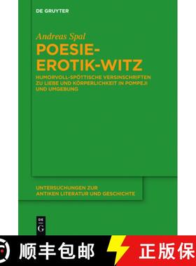 预订 Poesie-Erotik-Witz：Humorvoll-spöttische Versinschriften zu Liebe und Körperlichkeit in Pompej... [9783110447750]
