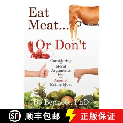 【3-4周达】精装 Eat Meat... or Don't: Considering the Moral Arguments For and Against Eating Meat [9781456633356]
