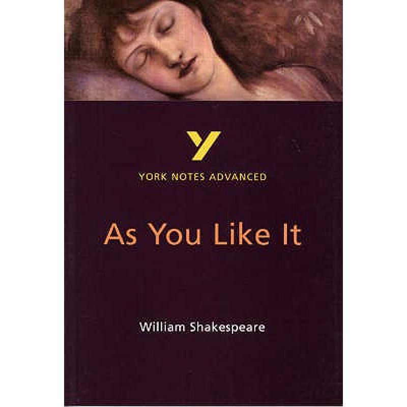 as you like it: york notes advanced: ever. [9780582414617]