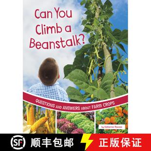 预订 Can You Climb a Beanstalk?: Questions and Answers about Farm Crops [9781666349245]