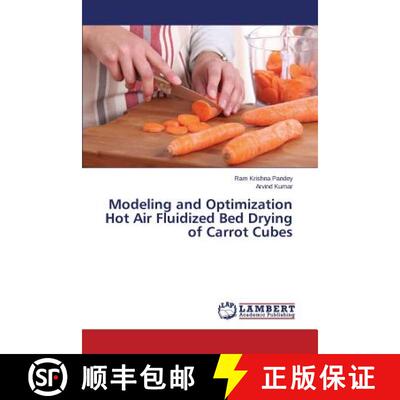 预订 Modeling and Optimization Hot Air Fluidized Bed Drying of Carrot Cubes [9783659688652]