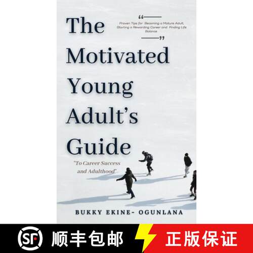 【3-4周达】Motivated Young Adult's Guide to Career Success and Adulthood: Proven Tips for Becoming a ... [9781914055317]