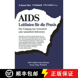 【3-4周达】AIDS: Leitlinien für die Praxis: Der Umgang mit vermutlich oder tatsächlich Infizierten [9783528079451]