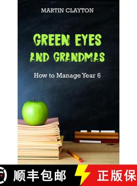 【3-4周达】Green Eyes and Grandmas: How to Manage Year 6 [9781789555356]