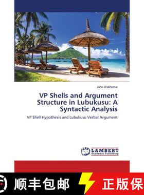 【3-4周达】VP Shells and Argument Structure in Lubukusu: A Syntactic Analysis [9786206844846]