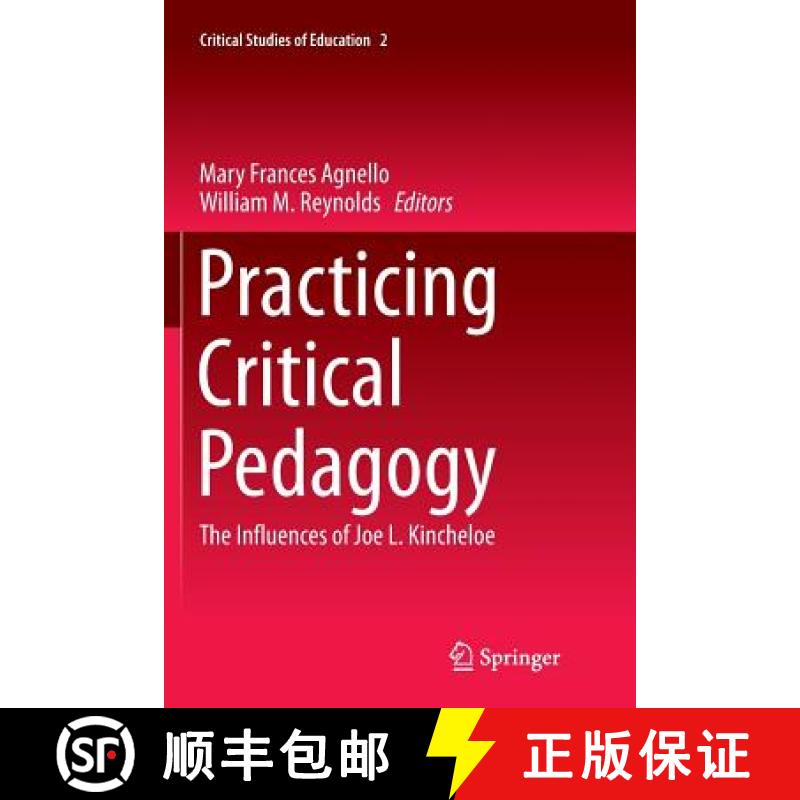 【3-4周达】Practicing Critical Pedagogy : The Influences of Joe L. Kincheloe [9783319798516]