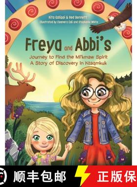 【3-4周达】Freya and Abbi's Journey to Find the Mi'kmaw Spirit: A Story of Discovery in Ktaqmkuk [9780228811879]