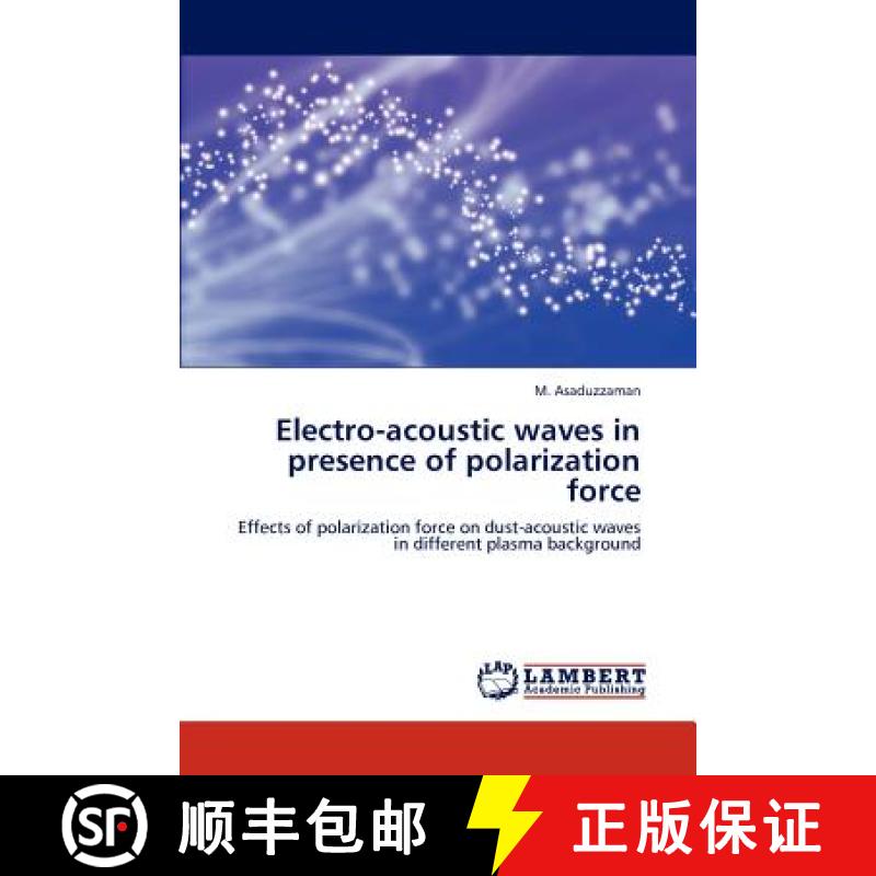 预订 Electro-acoustic waves in presence of polarization force [9783848493449]