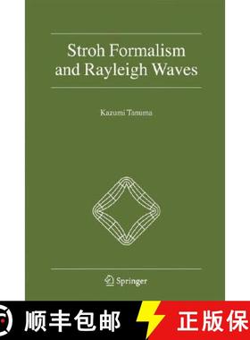 【3-4周达】Stroh Formalism and Rayleigh Waves [9781402063886]