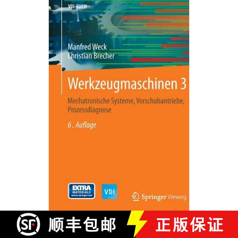 【3-4周达】Werkzeugmaschinen 3 : Mechatronische Systeme, Vorschubantriebe, Prozessdiagnose [9783642387463]