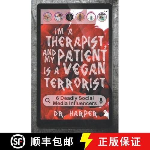 【3-4周达】I'm a Therapist, and My Patient is a Vegan Terrorist: 6 Deadly Social Media Influencers [9780578656069]