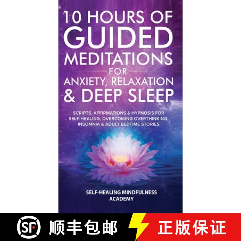 【3-4周达】10 Hours Of Guided Meditations For Anxiety, Relaxation & Deep Sleep: Scripts, Affirmations... [9781801349598]