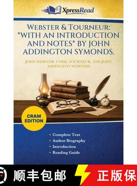 【3-4周达】Webster & Tourneur: *WITH AN INTRODUCTION AND NOTES* BY JOHN ADDINGTON SYMONDS. (Cram Edit... [9781026138779]