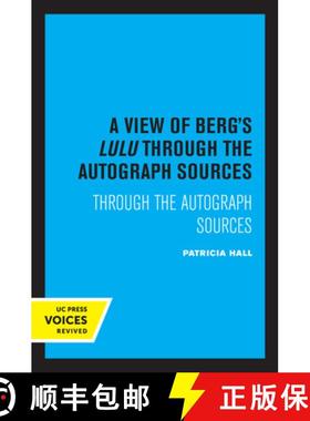 预订 A View of Berg's Lulu: Through the Autograph Sources [9780520337862]