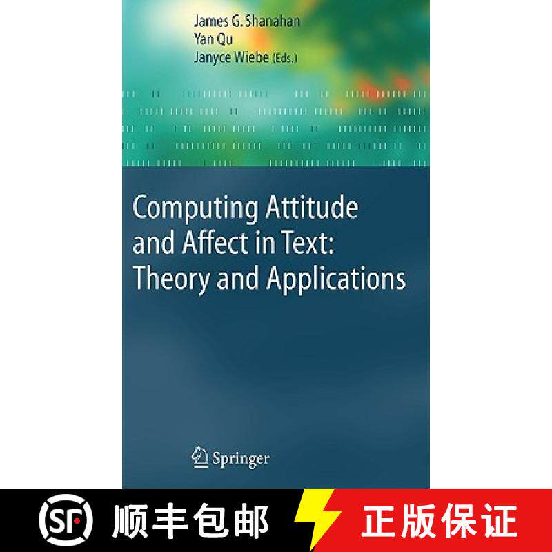 【3-4周达】Computing Attitude and Affect in Text: Theory and Applications [9781402040269]