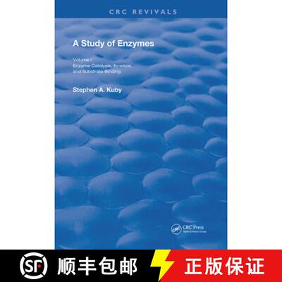 【3-4周达】精装 A Study of Enzymes: Volume I Enzyme Catalysis, Kinetics, and Substrate Binding: Enzym... [9780367261191]
