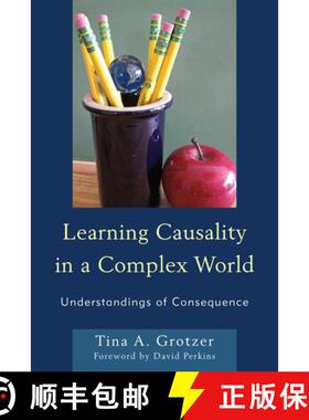 预订 Learning Causality in a Complex World : Understandings of Consequence [9781610488631]