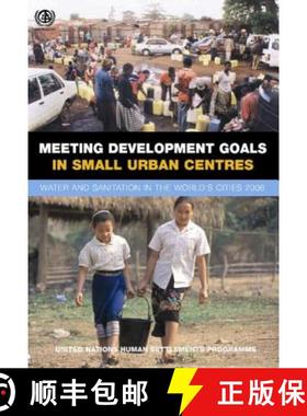 【3-4周达】Meeting Development Goals in Small Urban Centres: Water and Sanitation in the Worlds Citie... [9781844073047]
