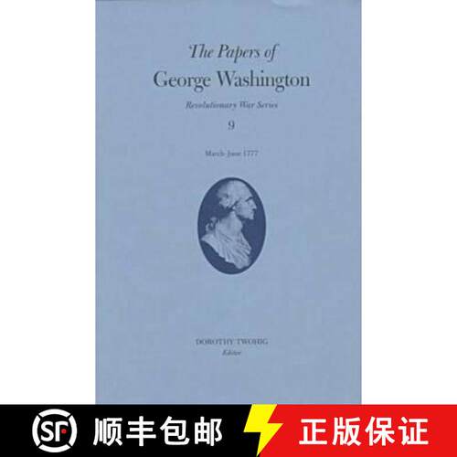 【3-4周达】精装 Papers of George Washington v.9; March-June, 1777;March-June, 1777: - March-June, 1777 [9780813918259]
