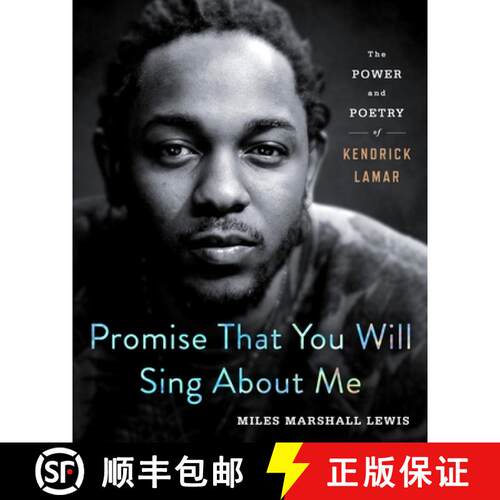 【3-4周达】精装 Promise That You Will Sing about Me: The Power and Poetry of Kendrick Lamar [9781250231680]