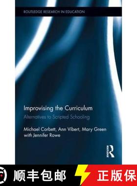 【3-4周达】Improvising the Curriculum: Alternatives to Scripted Schooling [9781138641655]