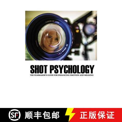 【3-4周达】Shot Psychology: The Filmmaker's Guide For Enhancing Emotion And Meaning [9780984530731]