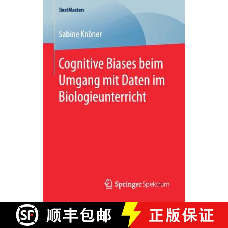 【3-4周达】Cognitive Biases Beim Umgang Mit Daten Im Biologieunterricht [9783658170080]