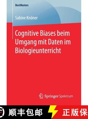 【3-4周达】Cognitive Biases Beim Umgang Mit Daten Im Biologieunterricht [9783658170080]