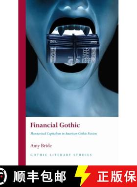 【3-4周达】Financial Gothic : Monsterized Capitalism in American Gothic Fiction [9781837720637]