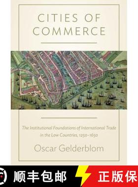 【3-4周达】Cities of Commerce: The Institutional Foundations of International Trade in the Low Countr... [9780691142883]