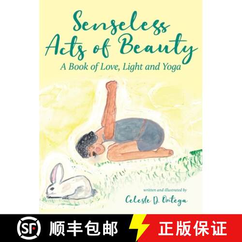 【3-4周达】精装 Senseless Acts of Beauty: A Book of Love, Light and Yoga [9798886793208]
