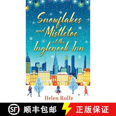【3-4周达】Snowflakes and Mistletoe at the Inglenook Inn: The perfect uplifting, romantic read from b... [9781804156155]