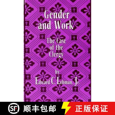 【3-4周达】Gender and Work : The Case of the Clergy [9780791415924]