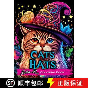 【3-4周达】Cats with Hats Coloring Book: Coloring Book for Adults Relaxation Featuring Funny and Cute... [9788367484268]