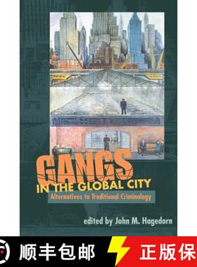 【3-4周达】Gangs in the Global City: Alternatives to Traditional Criminology [9780252073373]