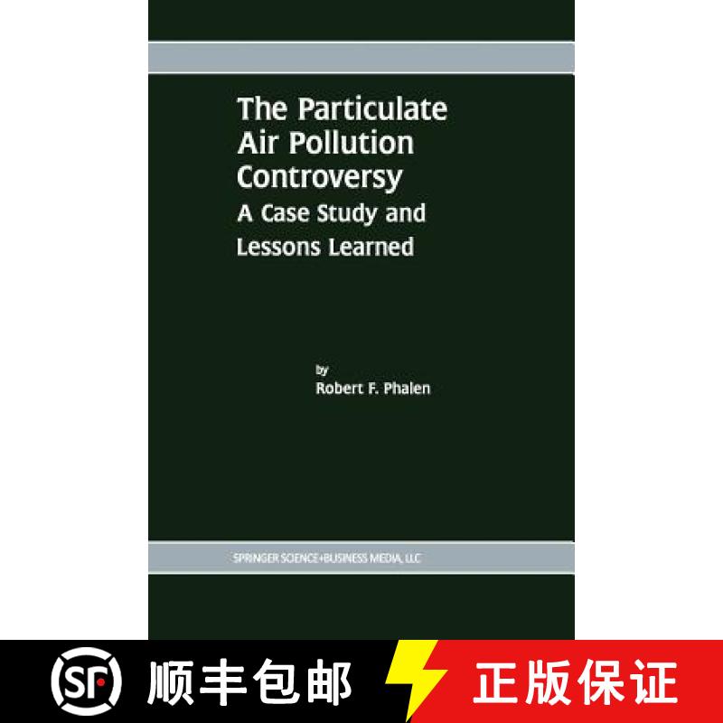 【3-4周达】The Particulate Air Pollution Controversy: A Case Study and Lessons Learned [9781475776188]