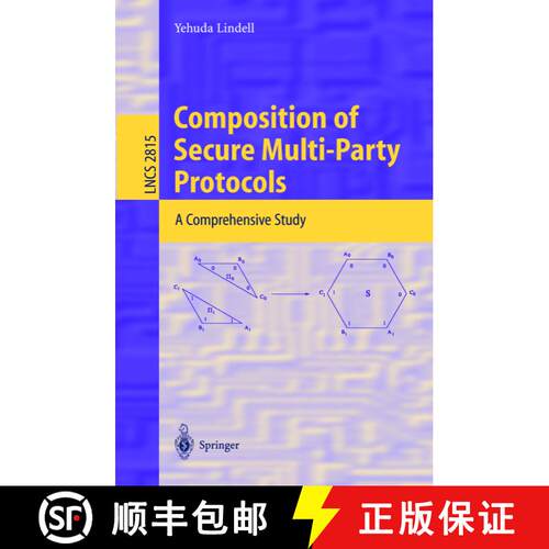 【3-4周达】Composition of Secure Multi-Party Protocols : A Comprehensive Study [9783540201052]
