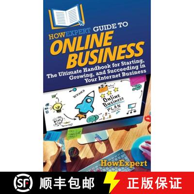 【3-4周达】HowExpert Guide to Online Business: The Ultimate Handbook for Starting, Growing, and Succe... [9798895730867]