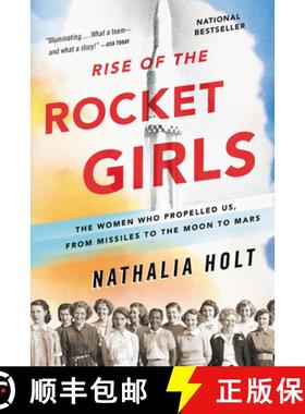 【3-4周达】Rise of the Rocket Girls: The Women Who Propelled Us, from Missiles to the Moon to Mars [9780316338905]