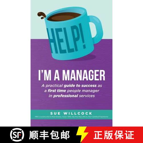【3-4周达】Help! I'm a Manager: A practical guide to success as a first time people manager in profes... [9780993524707]