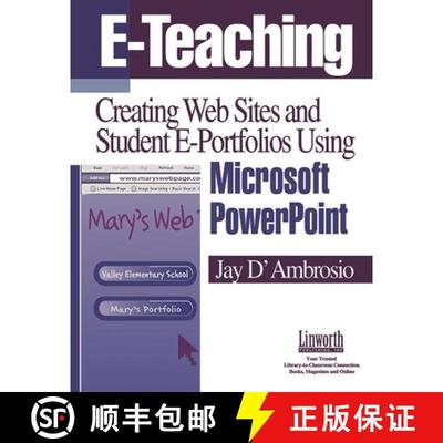 【3-4周达】E-Teaching: Creating Web Sites and Student Web Portfolios Using Microsoft PowerPoint (TM) [9781586831295]