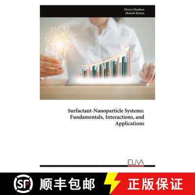【3-4周达】Surfactant-Nanoparticle Systems: Fundamentals, Interactions, and Applications [9789999337588]
