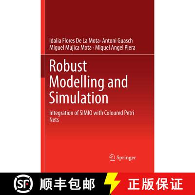 【3-4周达】Robust Modelling and Simulation : Integration of SIMIO with Coloured Petri Nets (Softcover... [9783319851266]