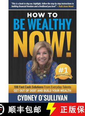 预订 How To Be Wealthy NOW!: 108 Fast Cash Solutions [9781922093004]