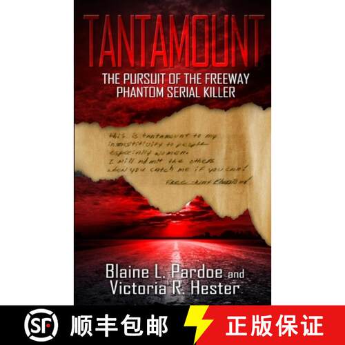 【3-4周达】Tantamount: The Pursuit Of The Freeway Phantom Serial Killer [9781948239493]