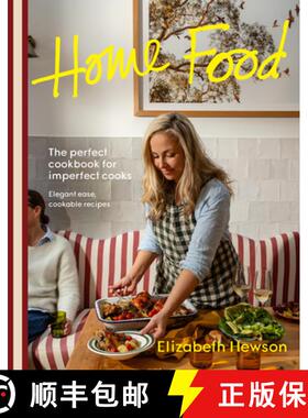 预订 Home Food: The Perfect Cookbook for Imperfect People: Elegant Ease, Cookable Recipes [9781761500879]