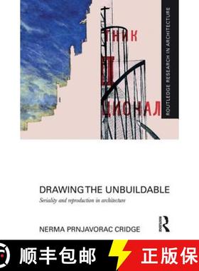 【3-4周达】Drawing the Unbuildable : Seriality and Reproduction in Architecture [9781138790063]